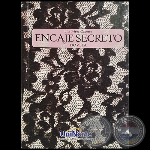 ENCAJE SECRETO - Novela - Autora: LITA PREZ CCERES